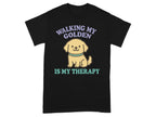 Walking My Golden Is My Therapy T-Shirt