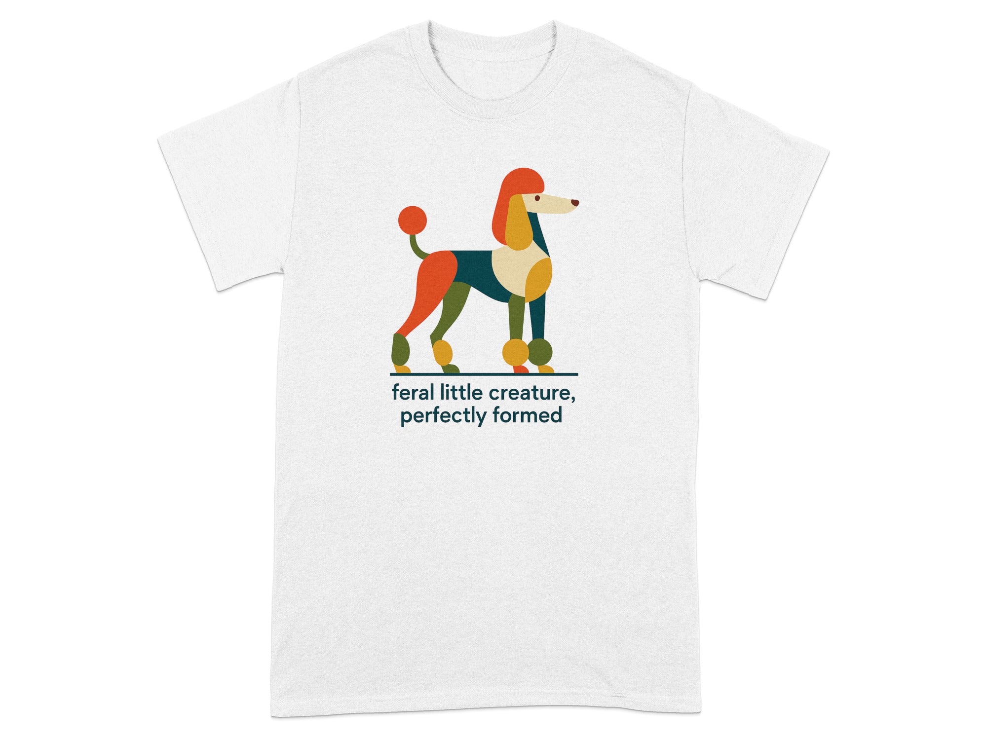 White t-shirt with geometric poodle art and text: "feral little creature, perfectly formed".