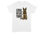 German Shepherd illustration with "Loyal. Intense. Yours." text on white t-shirt.