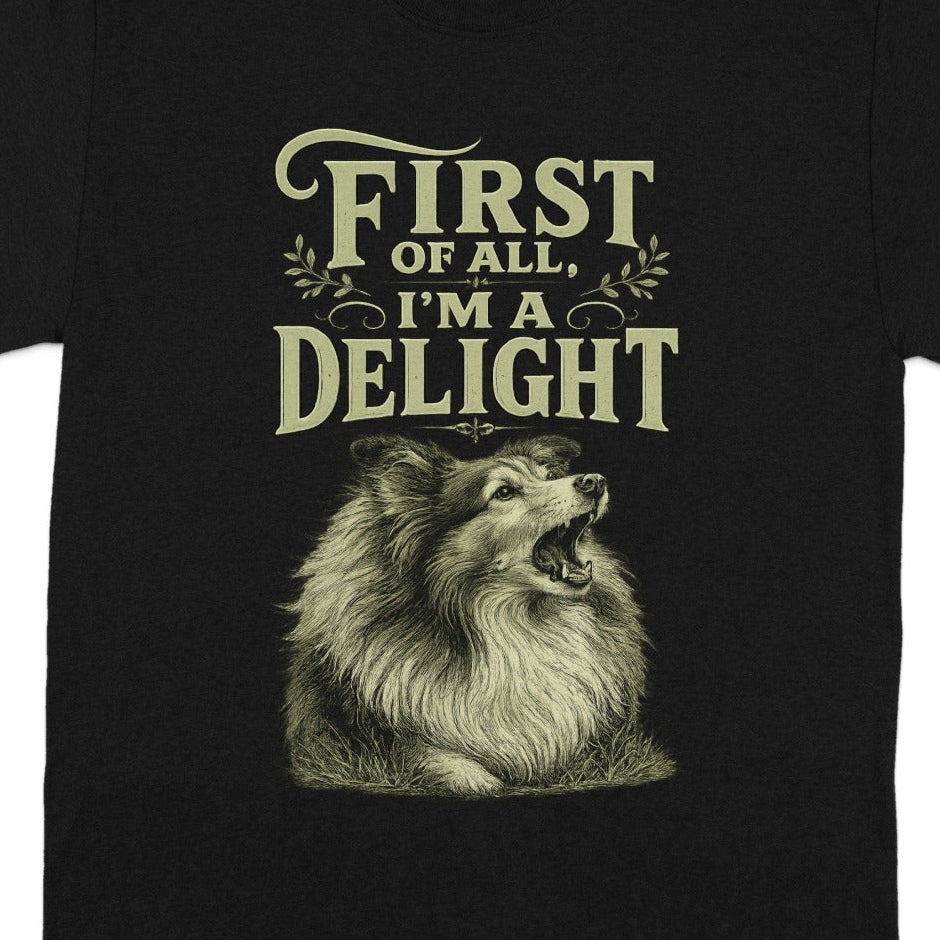 Black t-shirt with text "First of all, I'm a delight" and a dog illustration.