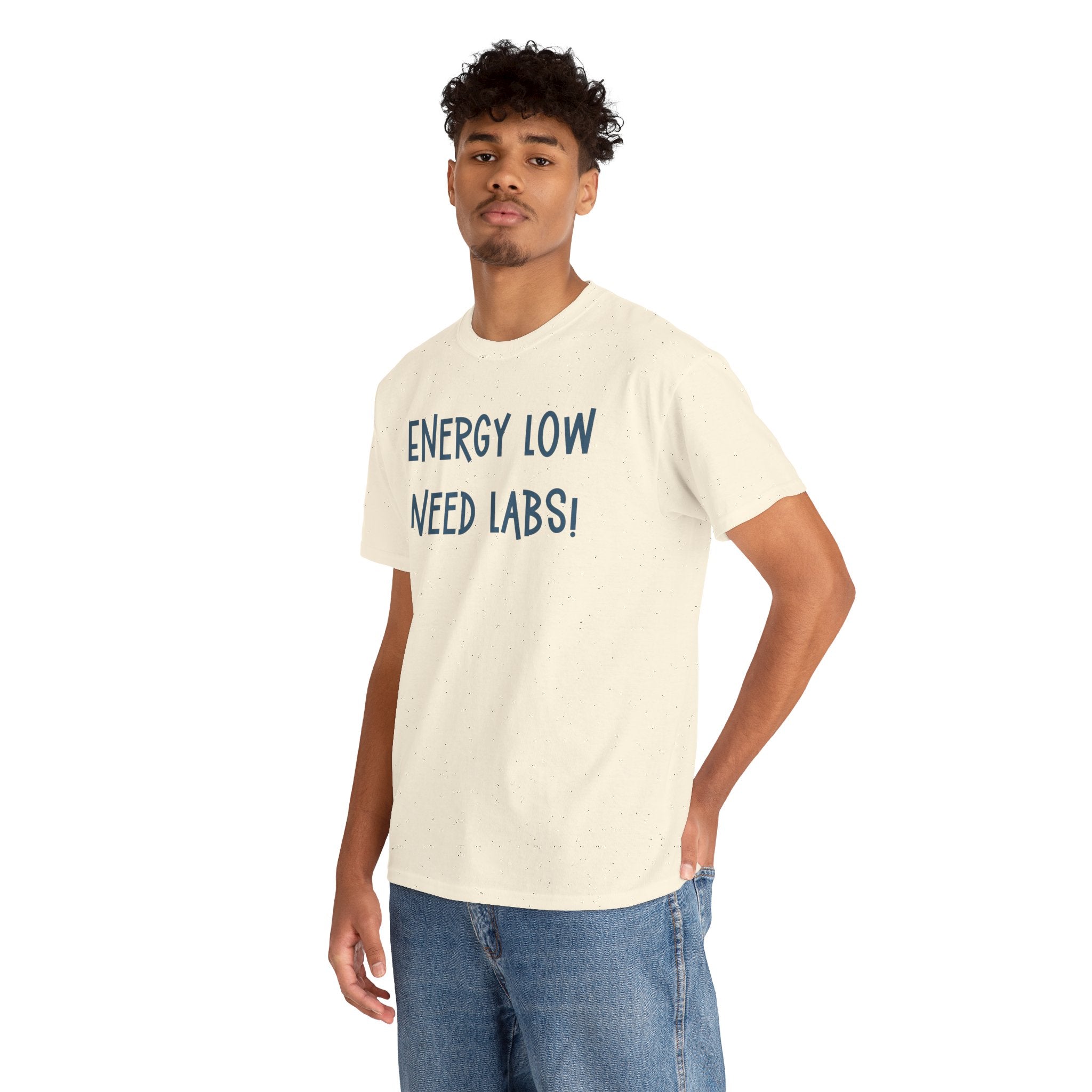 T-Shirt with Text Design, "Energy Low, need labs!"