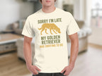 Sorry I'm Late My Golden Retriever Had Sniffing To Do Shirt