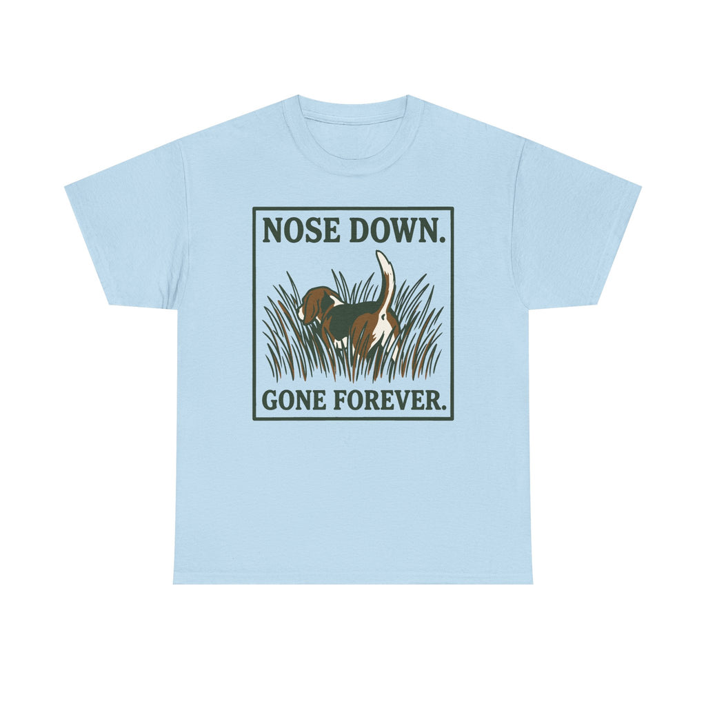 Nose Down, Gone Forever Beagle T-Shirt