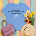 Beagle Barking at the Vacuum T-Shirt in Carolina Blue