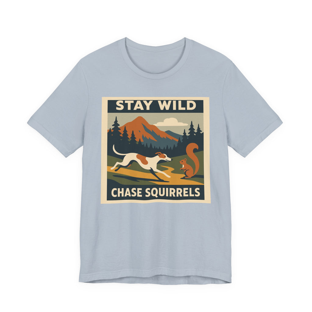 Greyhound Stay Wild Chase Squirrels Tee