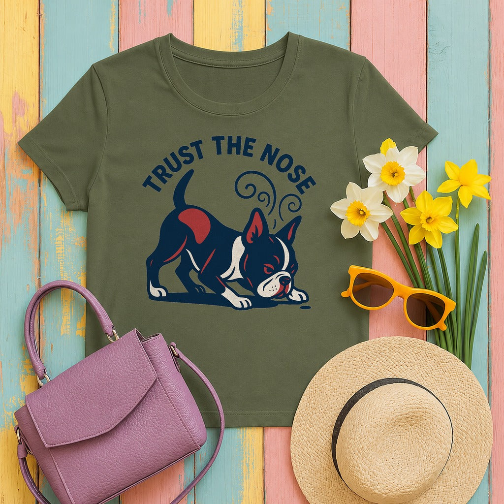 Trust The Nose Boston Terrier Tee in Military Green
