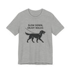 Flat-Coat Slow Down Enjoy Walks Tee