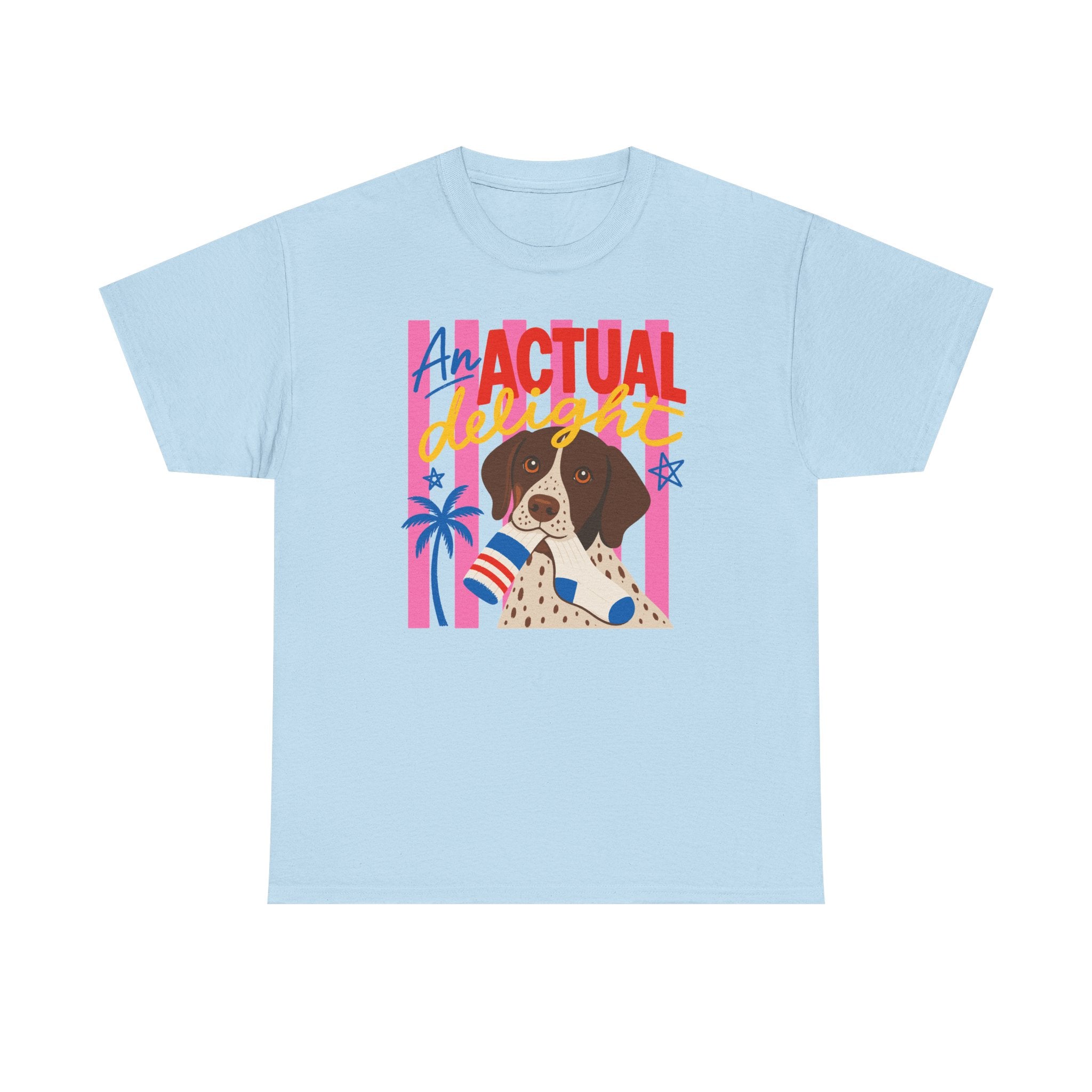 The Actual Delight German Shorthaired Pointer T-Shirt