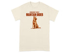 Cream t-shirt with "SOMEBODY MUST MAINTAIN ORDER" and a German Shepherd.