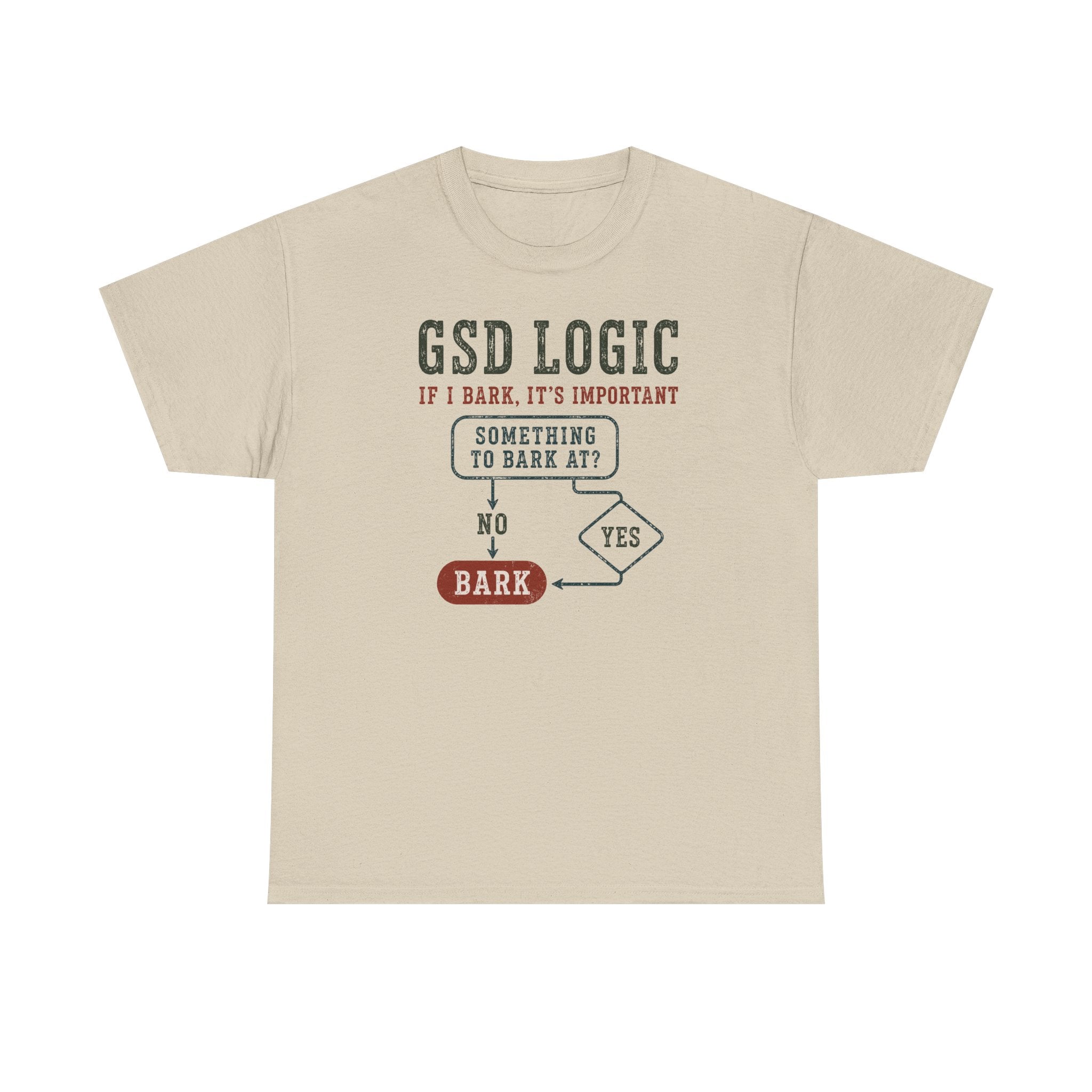GSD Logic: If I Bark T-Shirt