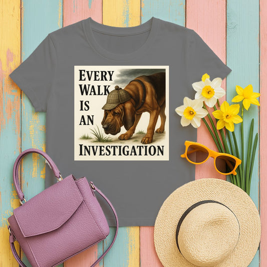 Every Walk Is An Investigation T Shirt product type