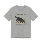 Flat-Coat Every Walk Is an Investigation Tee