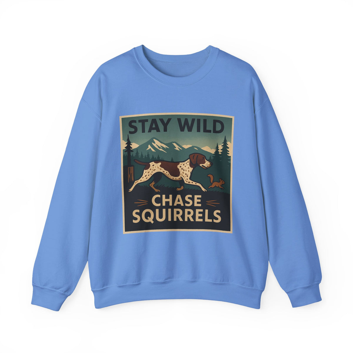 Stay Wild Chase Squirrels GSP Sweatshirt in Carolina Blue