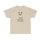 You Are Valid Even If A Small Frenchie Design T-Shirt