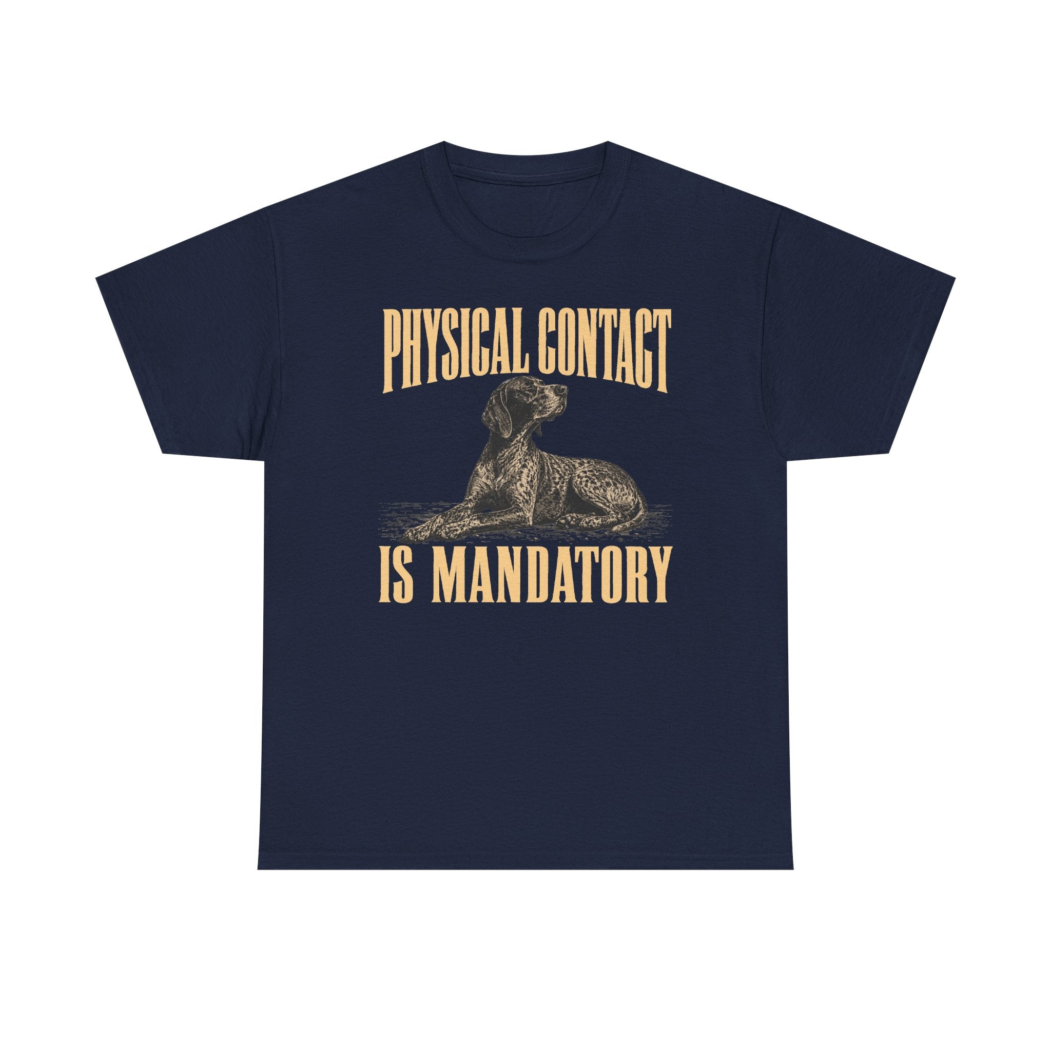 Affection Mandate German Shorthaired Pointer T-Shirt