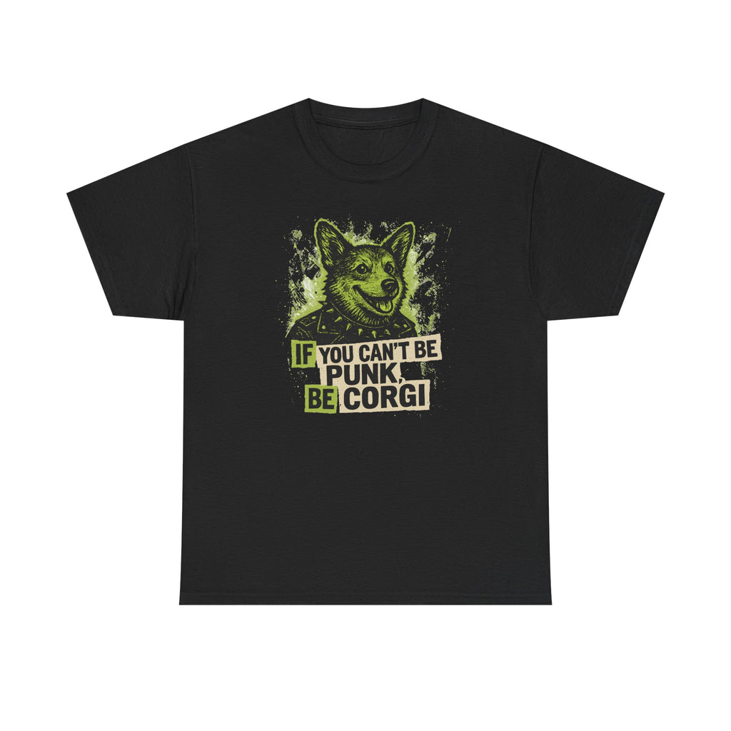 If You Can't Be Punk Be Corgi Funny Corgi Lover T-Shirt