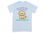 Walking My Golden Is My Therapy T-shirt