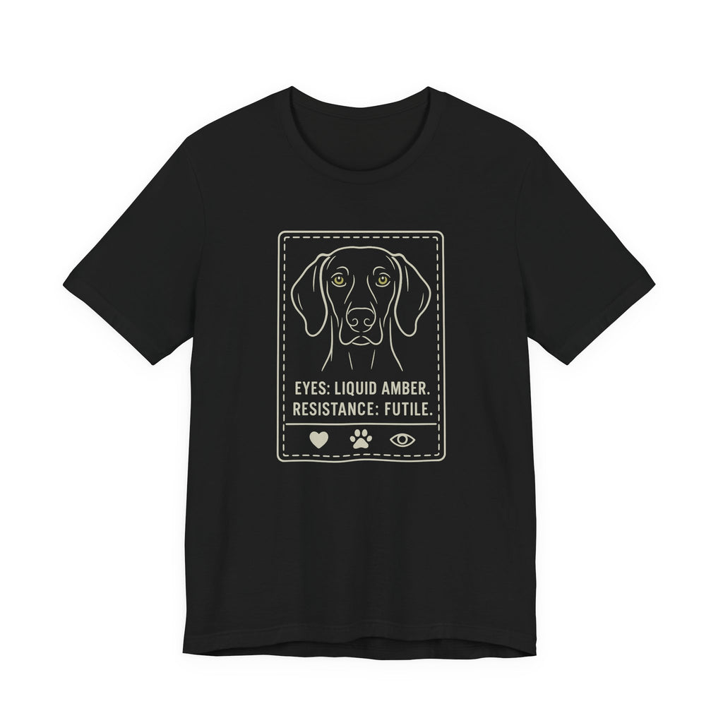 Weimaraner Eyes Liquid Amber Tee