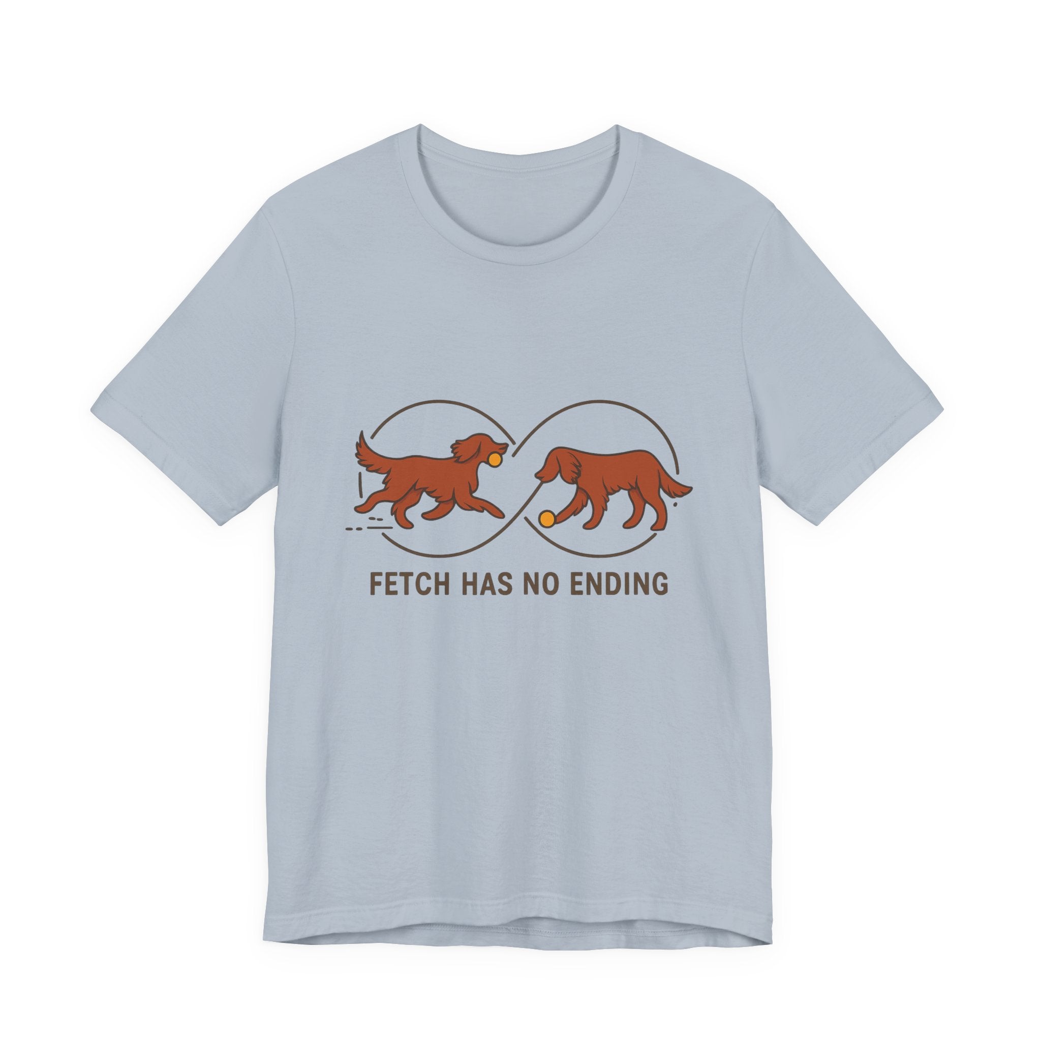 Irish Setter Fetch Has No Ending Tee