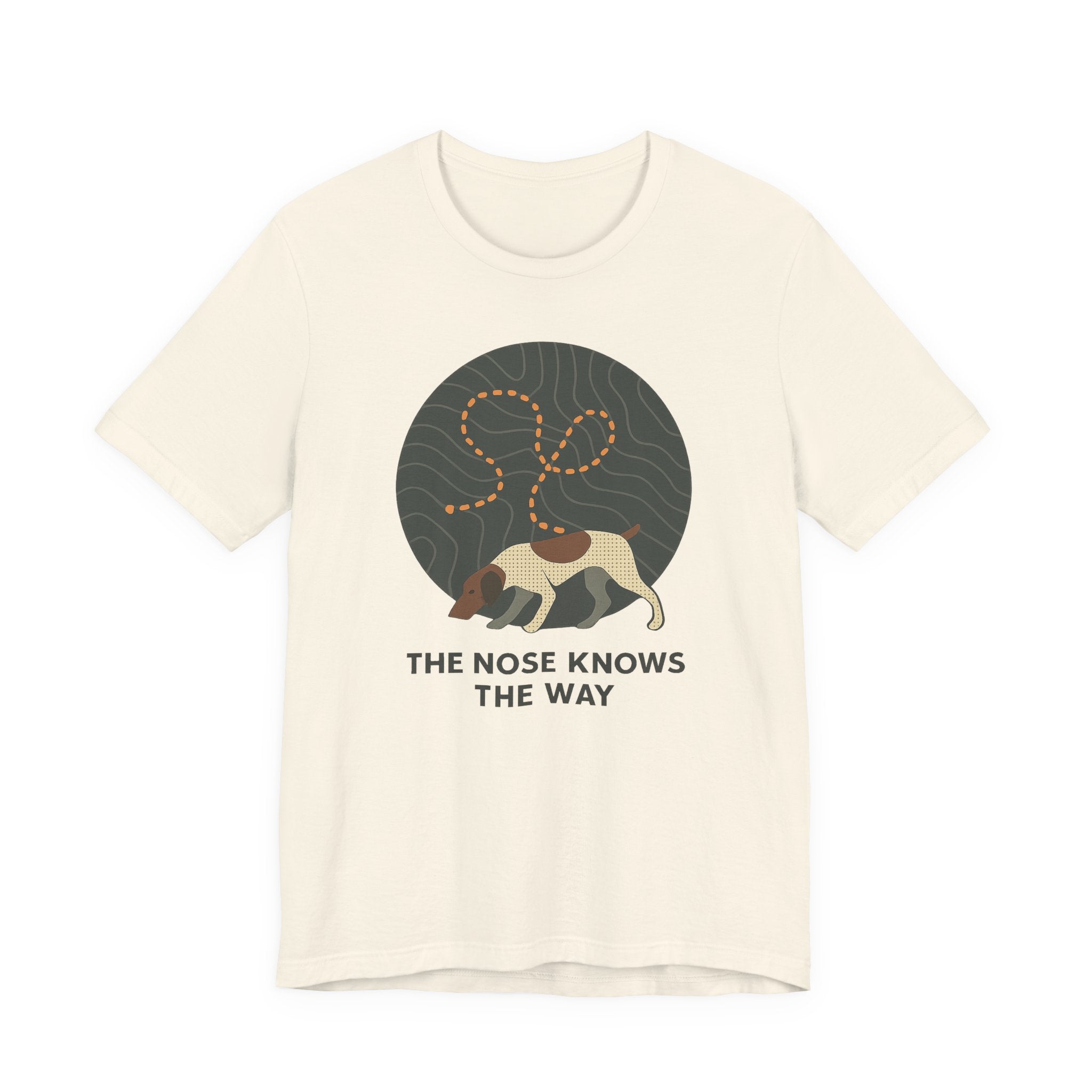 German Shorthaired Pointer The Nose Knows Tee