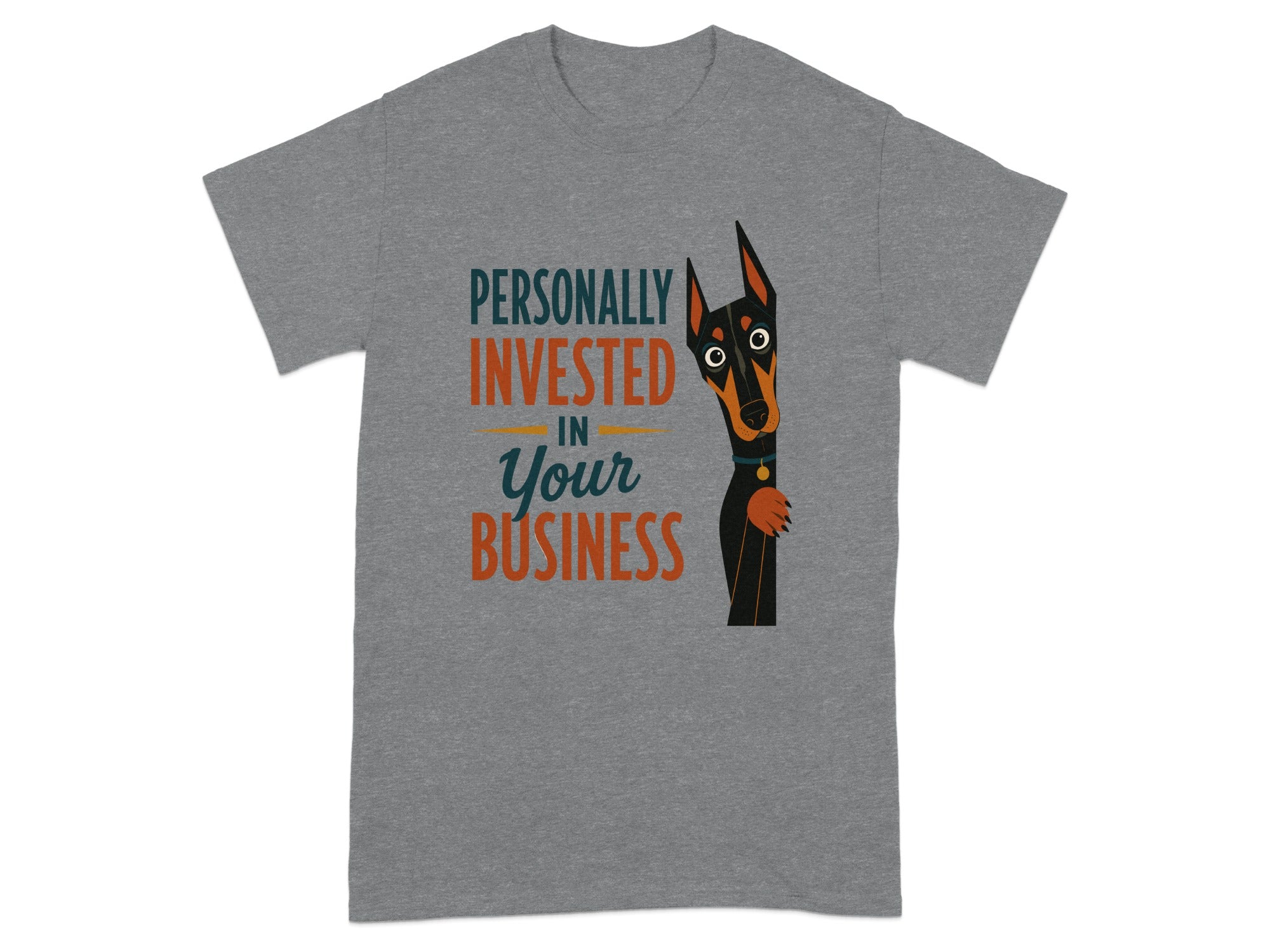Doberman wearing collar, with text "Personally Invested In Your Business".