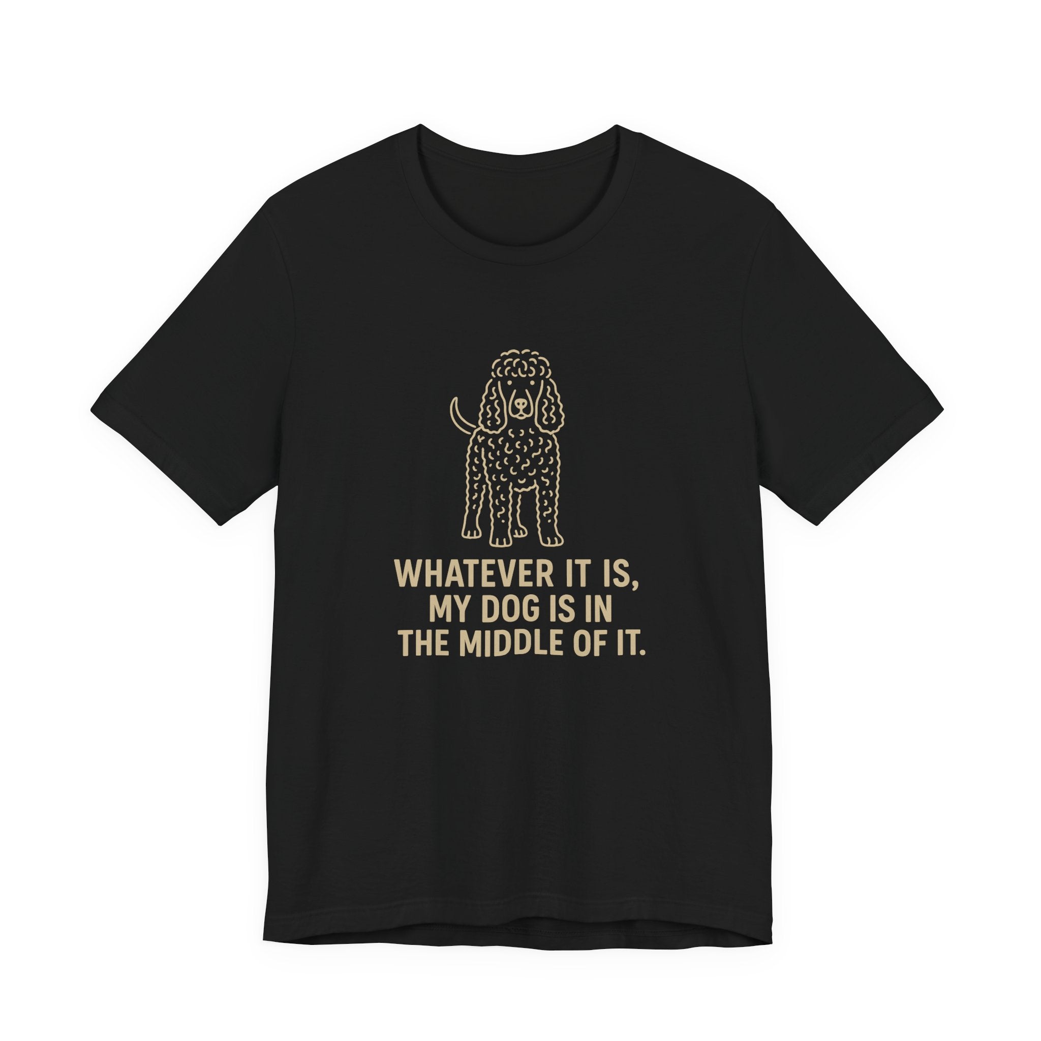 Irish Water Spaniel In The Middle Of It Tee