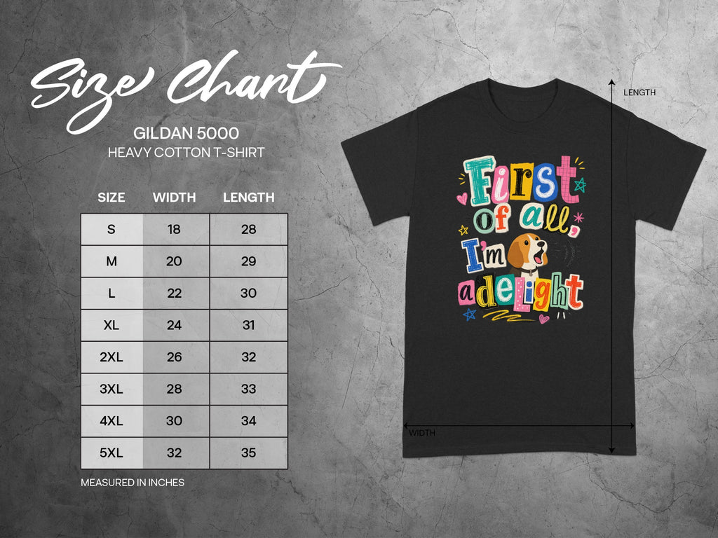 Gildan 5000 size chart showing shirt measurements and a t-shirt with "First of all, I'm a delight" graphic.