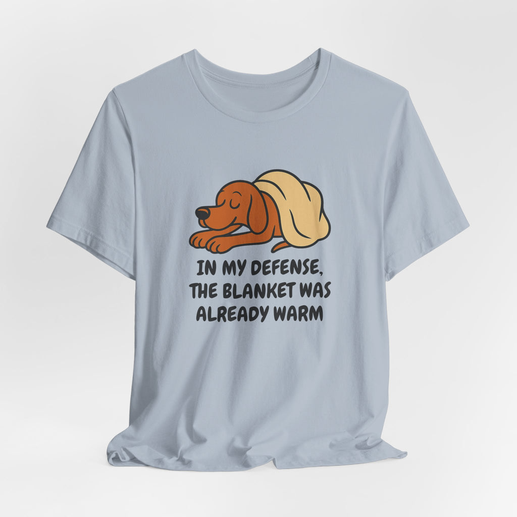 Vizsla Blanket Was Already Warm Tee