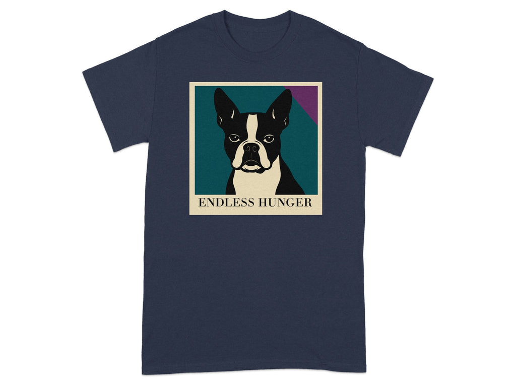 Boston terrier portrait with "ENDLESS HUNGER" text on a navy blue t-shirt.
