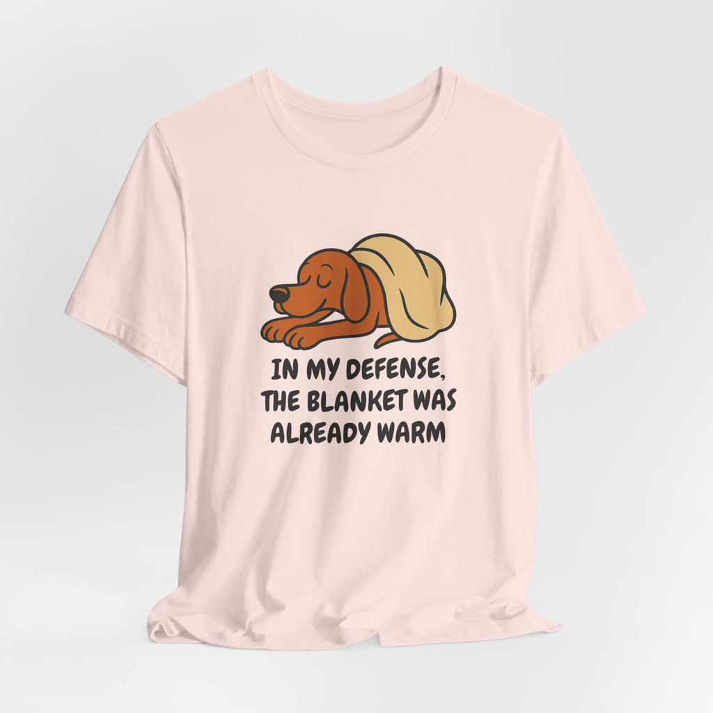 Vizsla Blanket Was Already Warm Tee