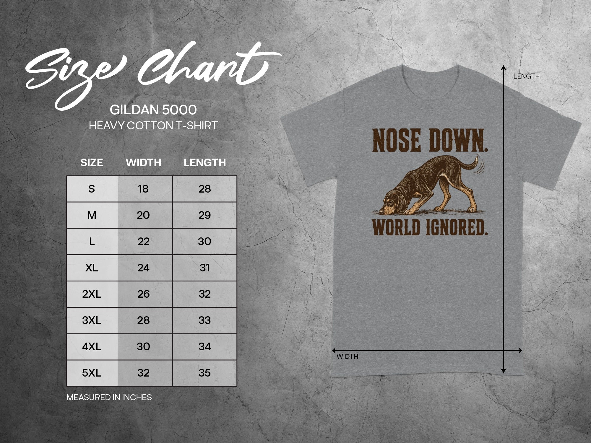 Gildan 5000 t-shirt size chart and graphic reading "Nose Down. World Ignored."