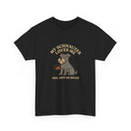 My Schnauzer Loves Me, You Not So Much - Funny Schnauzer Tee