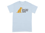 Light blue t-shirt with a yellow Labrador and text reading "Sorry I Can't. My Labrador Said No".