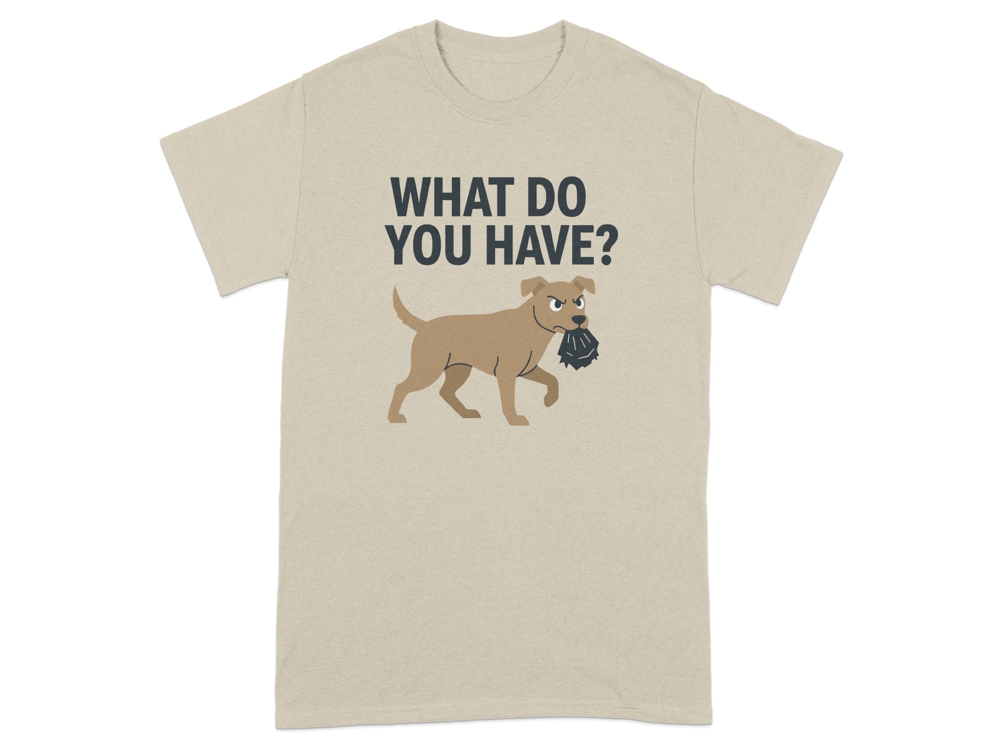 What Do You Have Fun Dog Graphic Tee Shirt