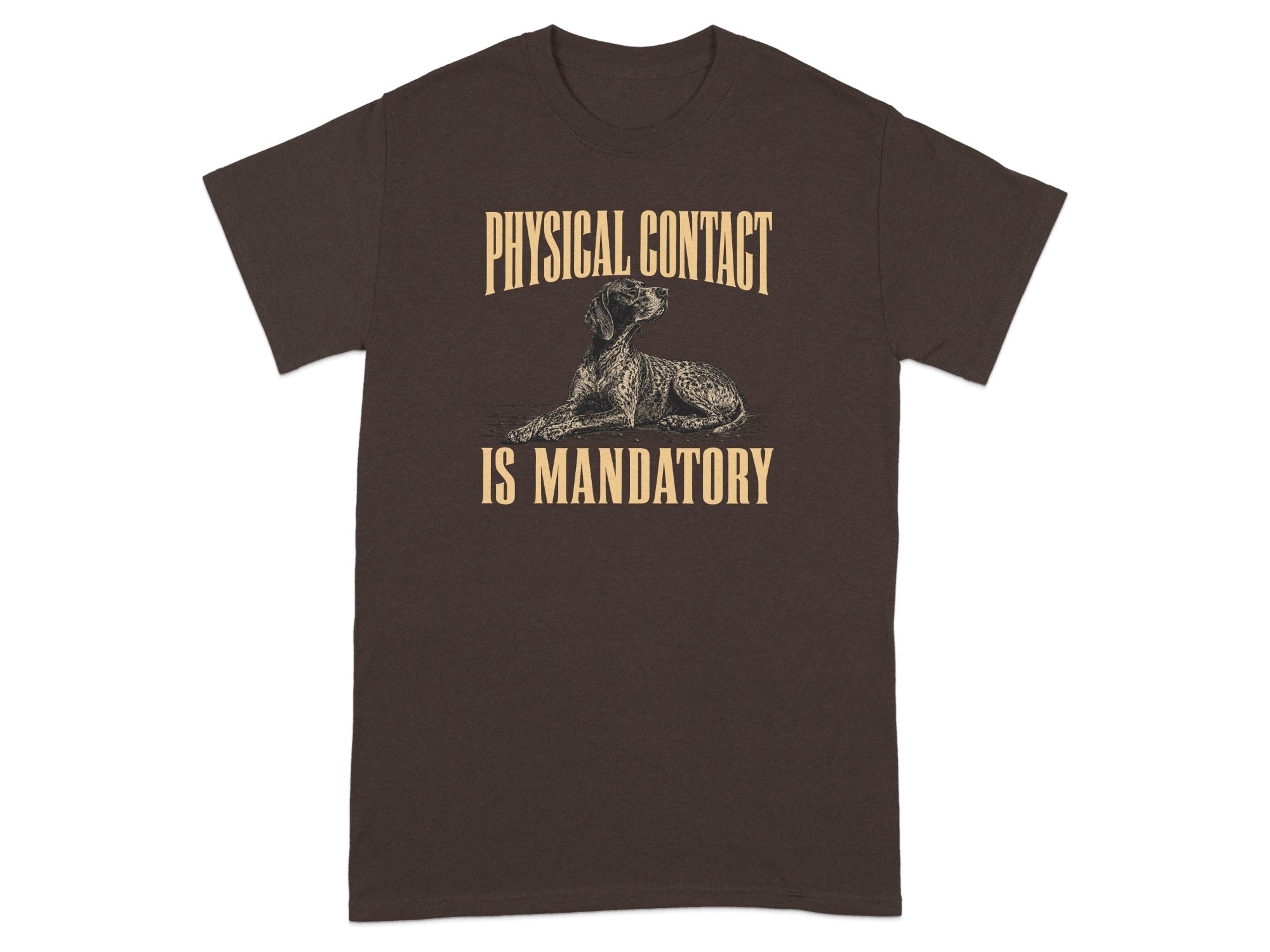 Brown t-shirt with "PHYSICAL CONTACT IS MANDATORY" and a dog graphic.