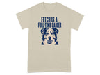 T-shirt with a dog's face and text "FETCH IS A FULL-TIME CAREER".