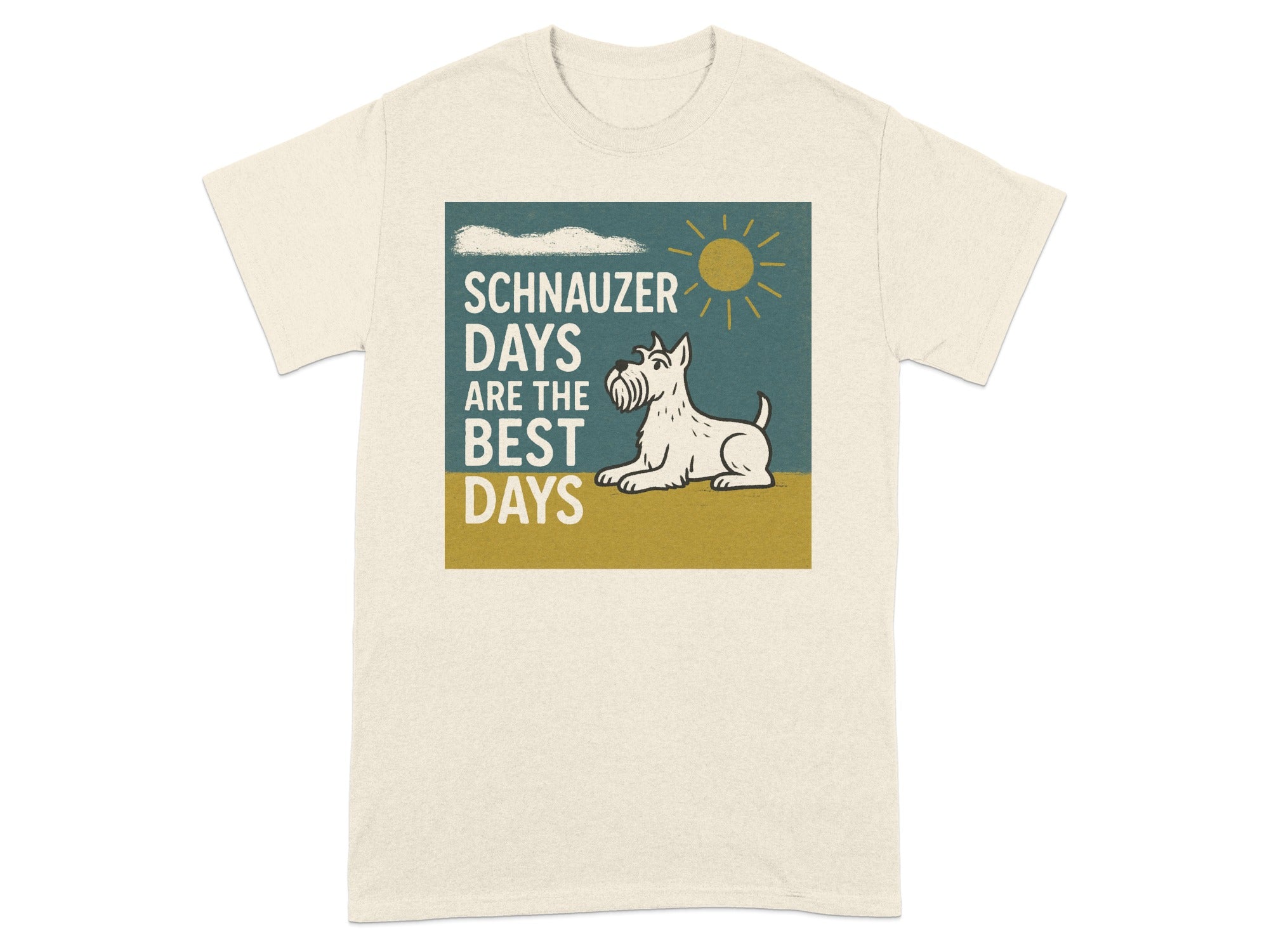 Cream t-shirt with a graphic of a schnauzer and the text "SCHNAUZER DAYS ARE THE BEST DAYS".