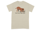 Live free dig holes dog digging graphic t-shirt