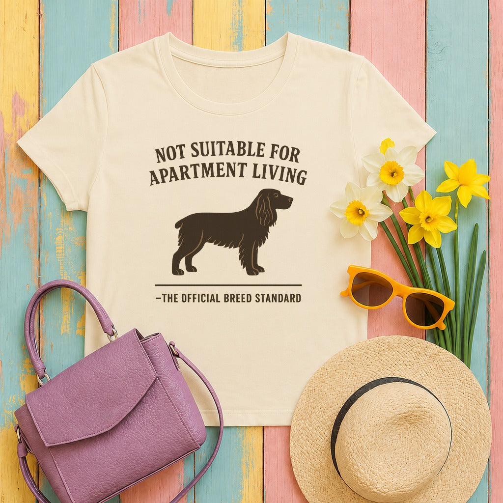 Field Spaniel Not Suitable For Apartment Living Tee