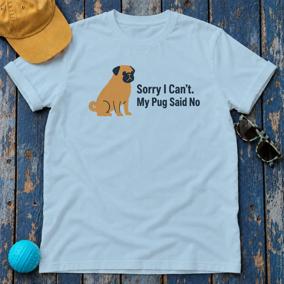 The Pug Said No Statement T-Shirt in Light Blue