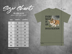 Every Walk Is An Investigation Shirt