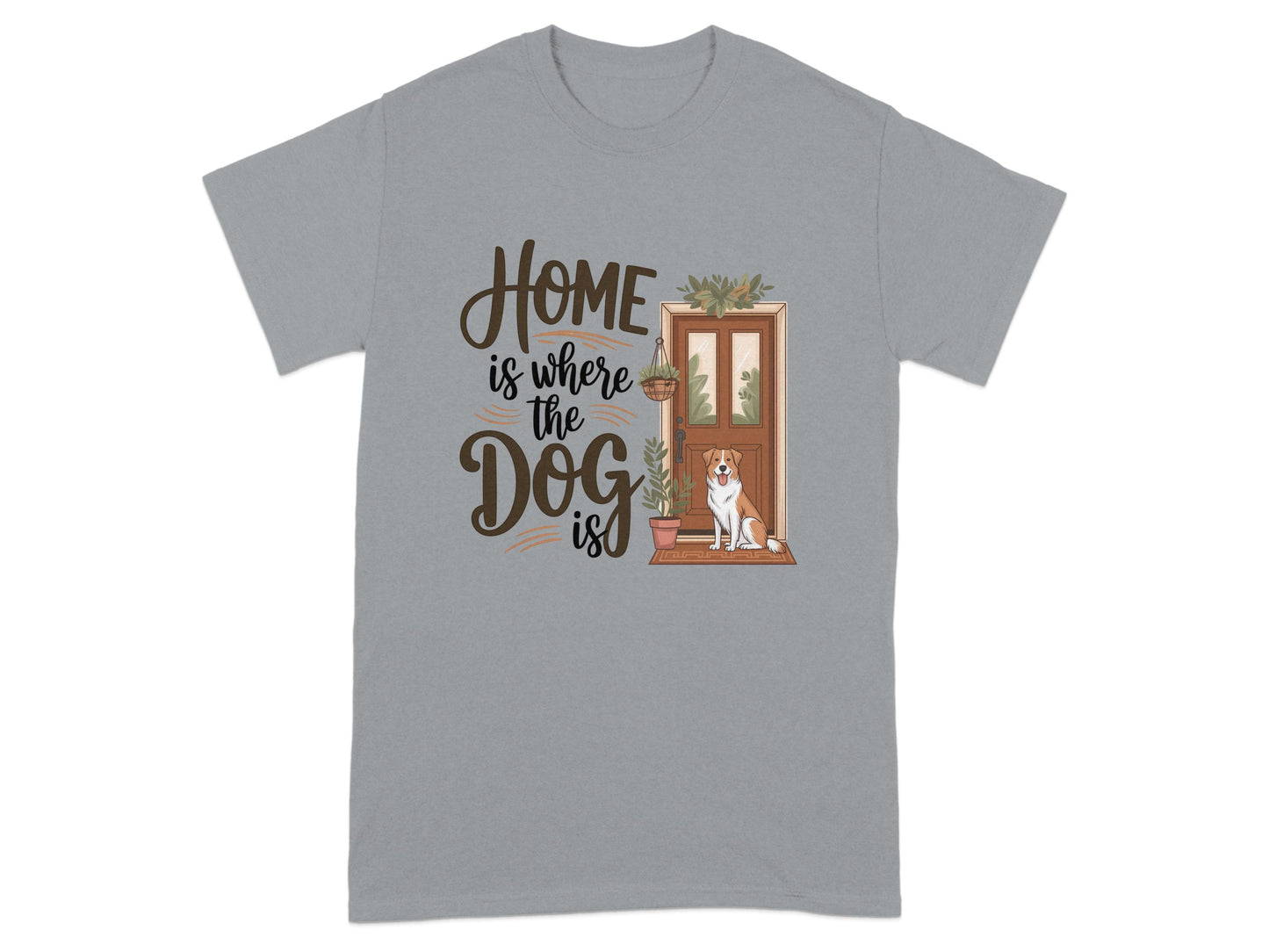 Home is Where the Dog is T-shirt product