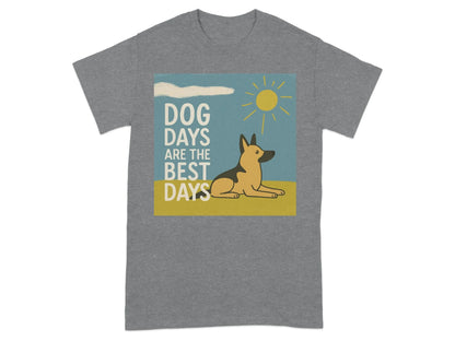 Dog Days Are The Best Days German Shepherd T-Shirt T-shirt