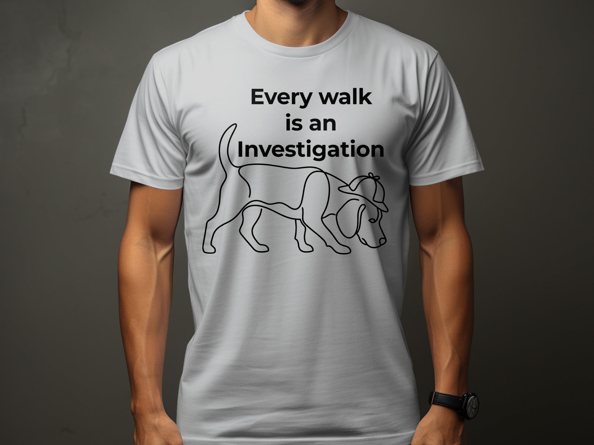 White t-shirt with a dog wearing a detective hat and the text "Every walk is an Investigation."