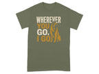 Green t-shirt with "Wherever You Go, I Go" text and a German Shepherd illustration.