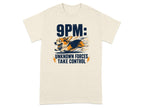 Cream t-shirt with corgi running and text "9PM: UNKNOWN FORCES TAKE CONTROL".