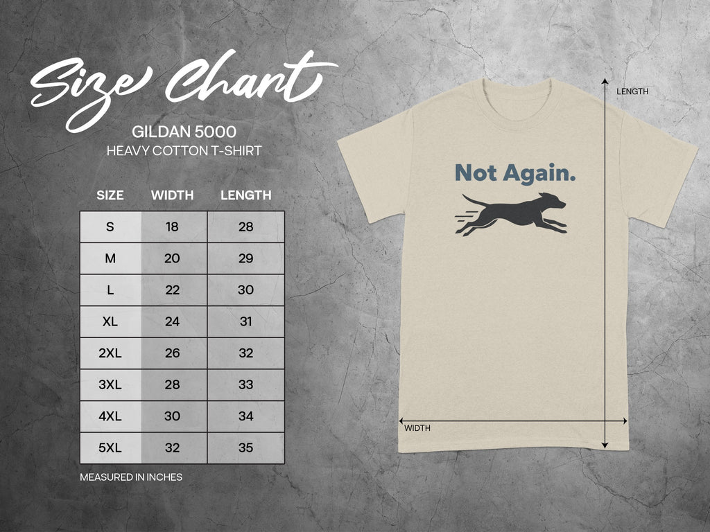 Not Again Dog Graphic Gildan 5000 T-Shirt Product