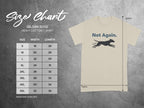 Not Again Dog Graphic Gildan 5000 T-Shirt Product