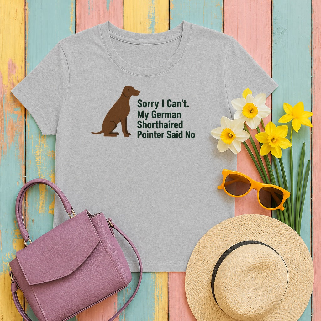 Pointer Priorities: My GSP Said No Humor T-Shirt in Sport Grey
