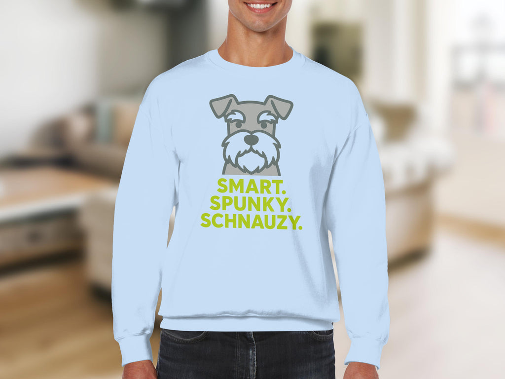 Light blue sweatshirt with "SMART. SPUNKY. SCHNAUZY." and a schnauzer graphic.